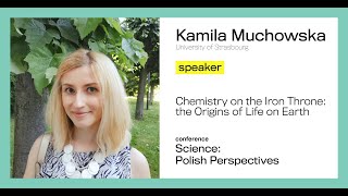 SPP Cambridge 2019: Kamila Muchowska - 'Chemistry on the Iron Throne: the Origins of Life on Earth'