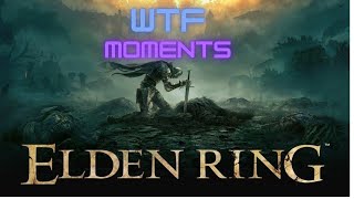 Elden Ring WTF moments | Elden ring Funny/Savage Moments Compilation