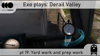 Derail Valley | pt 19 | Yard work and prep work