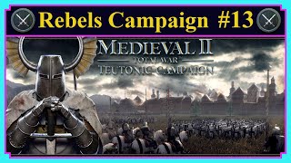 Rebels Campaign #13 Lithupania | Medieval II Total War | Teutonic Kingdoms DLC