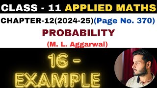 16 Example solution l Chapter 12 l PROBABILITY l Class 11th Applied Maths l M L Aggarwal 2024-25