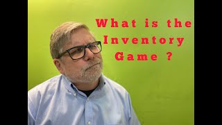 What is the Inventory Game ?