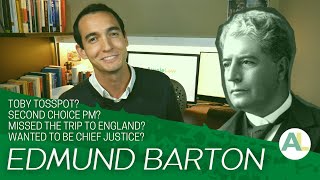 EDMUND BARTON: Federalist, Prime Minister and Justice of the High Court of Australia | AUSSIE LAW