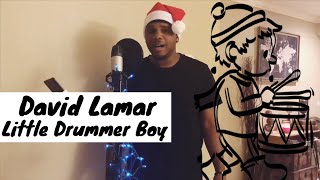 🎶 David Lamar - Little Drummer Boy | @ImDavidLamar