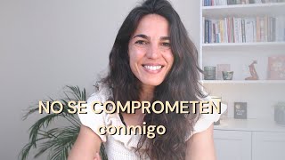 Qué me refleja que NO se quiere COMPROMETER conmigo