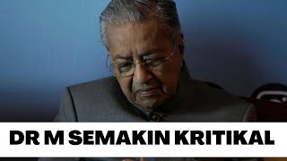 YA ALLAH, TUN MAHATHIR SEMAKIN KRITIKAL 😭