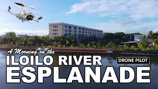 A MORNING AT THE ILOILO RIVER ESPLANADE | BEAUTIFUL ILOILO