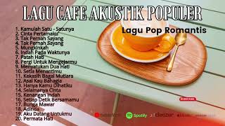 Lagu Akustik Cafe Populer Yang Enak Didengar Saat Santai dan Bekerja