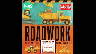 Roadwork Readaloud book||Real construction sounds || Ages 3 to 5 || Construction sites stories.