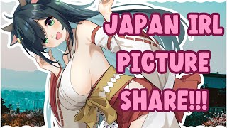 Japan Trip IRL Picture Share!!! For You!!!