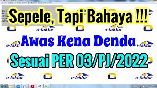 Kesalahan Kecil Saat Buat Faktur Pajak Kena Denda Sesuai Per 03/PJ/2022- Penanda Tangan Faktur