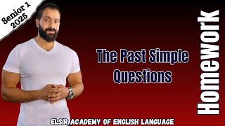 Senior 1 Unit one The Past Simple Questions- اولى ثانوي