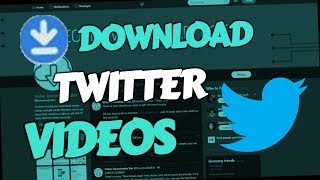 How to download Twitter Videos 2019 (PC & Android Mobile)