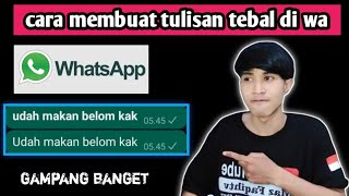 cara membuat tulisan tebal di wa l cara menebalkan tulisan di whatsapp