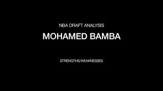 Mohamed Bamba - Strengths/Weaknesses