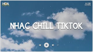 Những Bản Lofi Chill Hay Nhất TikTok 2024 - Nhạc Lofi Nhẹ Nhàng Hay Nhất Hiện Nay - Nhạc Lofi Hay