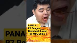 R7 PENGEN BANTAI TIM MPL CHINA