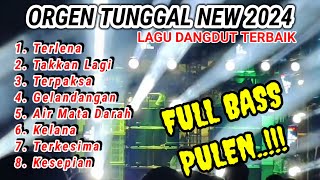 ORGEN TUNGGAL DANGDUT TERLENA FULL ALBUM 2024 BASS EMPUK VIRAL