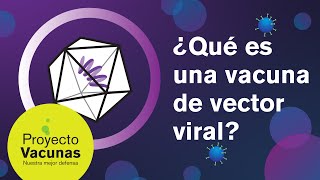 Qué es una vacuna de vector viral?