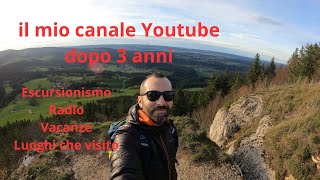 il mio Canale Youtube dopo 3 anni #stefanononsolotrekking #passioneradio #passionemontagna