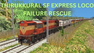 THIRUKKURAL SF EXPRESS LOCO FAILURE RESCUE