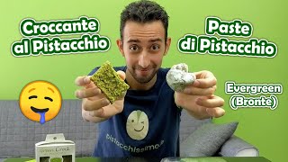 Croccante e Paste di Pistacchio - Evergreen (Bronte)