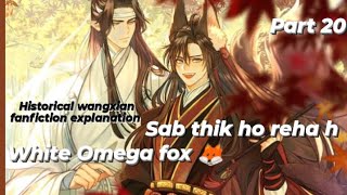 white Omega fox part  20 historical wangxian fanfiction explanation in hindi