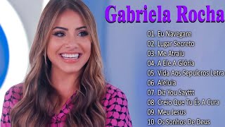 Gabriela Rocha , Eu Navegarei , Lugar Secreto , Me Atraiu ,.. Melhor musica gospel 2023 #gospel