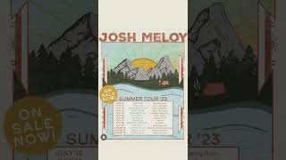 Josh Meloy Summer Tour - 3 shows left!