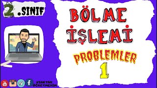 2.SINIF BÖLME İŞLEMİ PROBLEMLERİ 1.BÖLÜM @UZAKTAN ÖĞRETMENİM ​