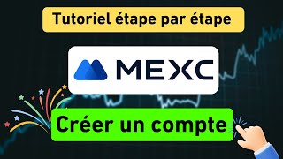 Comment créer un compte MEXC - Tutoriel d'inscription sur MEXC avec le code de parrainage : mexc-ytb