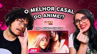 REACT // Mundo sem cor | Sasuke e Sakura ❤️ | JRP ft. @Fanit