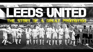 LEEDS UNITED ● The Story of a GREAT Promotion ● The Peacocks