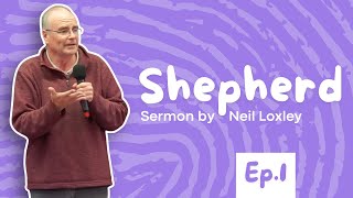 Shepherd | Series: Jesus' Self-Disclosure | Pastor Neil Loxley | 29th September 2024