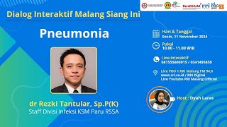 DIALOG INTERAKTIF MALANG SIANG INI - PNEUMONIA