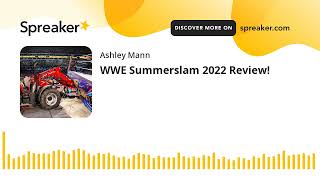 WWE Summerslam 2022 Review!