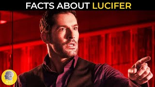 AMAZING FACTS ABOUT LUCIFER!