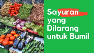 9 Sayuran yang Tidak Boleh Dimakan Ibu Hamil