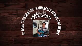 Dj Dave Club Orator   Taumafai e Faagalo Oe Remix