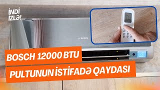 BOSCH (12000 BTU) kondisionerinin isti və soyuq rejiminə keçirilməsi