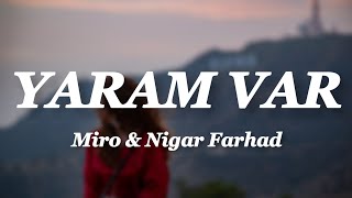 Miro - Yaram Var (Lyrics) ft. Nigar Farhad