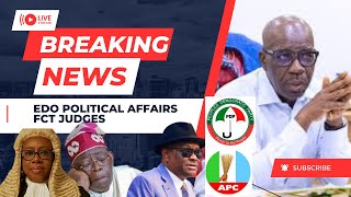 Breaking: Updates on Edo Political Affairs, FCT