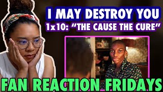 I MAY DESTROY YOU Season 1 Episode 10: "The Cause the Cure" Reaction & Review | Fan Reaction Friday