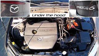 Under the hood - Mazda 6 1.8 MZR