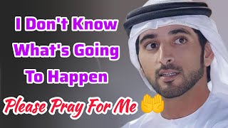 Please Pray For Me 🤲 | Sheikh Hamdan | Fazza Prince of Dubai | Fazza Poems