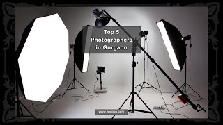 Top 5 Photographers In Gurgaon