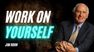 Jim Rohn Personal Development | WORK ON YOURSELF | Motivation 2022