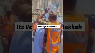 Very Hot In Makkah. So People are Doing This #shorts#islamic #status#naat#makkah