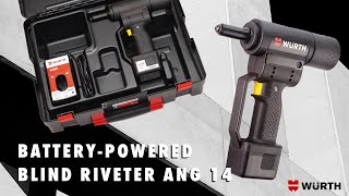 Wurth Battery-Powered Blind Riveter ANG 14 | Würth Malaysia