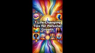 7 Life-Changing Tips for Personal Growth